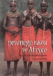 Okładka książki Pewnego razu w Afryce Healey Joseph G.