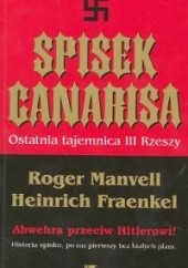 Okładka książki Spisek Canarisa. Ostatnia tajemnica III Rzeszy Heinrich Fraenkel, Roger Manvell