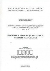 Okładka książki Hodowla zwierząt w Galicji w dobie autonomii - Lipelt Robert Robert Lipelt