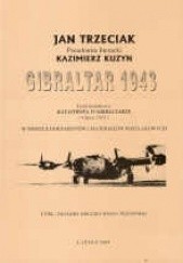 Okładka książki Gibraltar 1943 Katastrofa w Gibraltarze J. Trzeciak