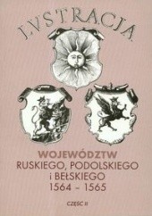 Okładka książki Lustracja województw ruskiego podolskiego i bełskiego część II Krzysztof Chłapowski, Helena Żytkowicz