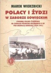 Okładka książki Polacy i Żydzi w zaborze sowieckim Marek Wierzbicki