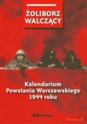 Okładka książki Żoliborz walczący Kalendarium Powstania Warszawskiego 1944 roku Grzegorz Jasiński