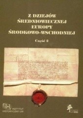 Okładka książki Z dziejów średniowiecznej Europy Środkowo-Wschodniej część 2 Jan Tyszkiewicz