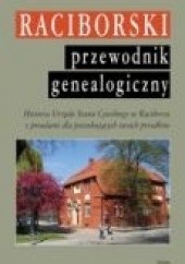 Okładka książki Raciborski przewodnik genealogiczny Paweł Newerla