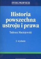 Okładka książki Historia powszechna ustroju i prawa Tadeusz Maciejewski