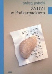 Okładka książki Żydzi w Podkarpackiem Andrzej Potocki