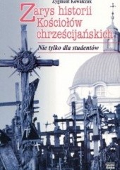 Okładka książki Zarys historii Kościołów chrześcijańskich Zygmunt Kowalczuk