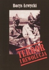 Okładka książki Terror i rewolucja Borys Łewycki