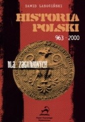 Okładka książki Historia Polski dla zagubionych 963-2001 Dawid Lasociński