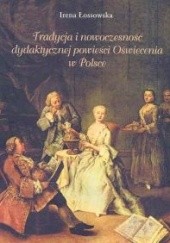 Okładka książki Tradycja i nowoczesność dydaktycznej powieści Oświecenia w Polsce Irena Łossowska