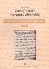 Okładka książki zarys historii literatury albańskiej zeszyt 4. Współczesna literatura albańska Robert Elsie