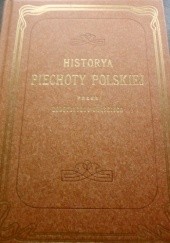 Okładka książki Historya piechoty polskiej Konstanty Górski