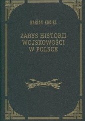 Okładka książki Zarys historii wojskowości w Polsce Marian Kukiel
