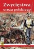 Okładka książki Zwycięstwa oręża polskiego Piotr Chojnacki
