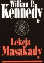Okładka książki Lekcja Masakady William P. Kennedy