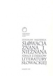 Okładka książki Słowacja znana i nieznana. Szkice z dziejów literatury słowackiej Zdzisław Niedziela