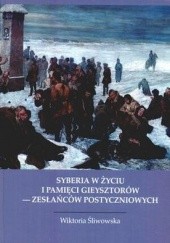 Okładka książki Syberia w życiu i pamięci Gieysztorów - zesłańców postycznio Wiktoria Śliwowska