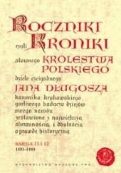 Roczniki czyli Kroniki sławnego Królestwa Polskiego, księga 11 i 12