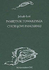 Okładka książki Pamiętnik towarzysza chorągwi pancernej Jakub Łoś