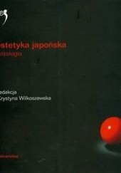 Okładka książki Estetyka japońska. Antologia Krystyna Wilkoszewska