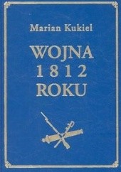Okładka książki Wojna 1812 roku Tom 2 Marian Kukiel