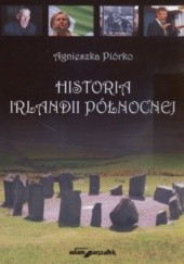 Okładka książki Historia Irlandii Północnej Agnieszka Piórko