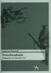 Okładka książki Passchendaele. Kampania we Flandrii 1917 Krzysztof Marcinek