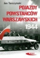 Okładka książki Pojazdy Powstańców Warszawskich 1944 Jan Tarczyński
