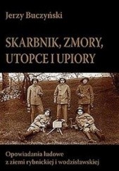 Okładka książki Skarbnik, zmory, utopce i upiory Jerzy Buczyński