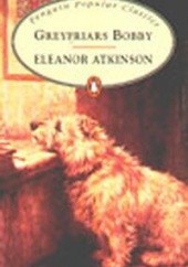 Okładka książki Greyfriars Bobby Eleanor Atkinson