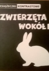 Okładka książki Zwierzęta wokół nas Zofia Małachowska