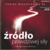Okładka książki ŹRÓDŁO PRAWDZIWEJ SIŁY Fabian Błaszkiewicz