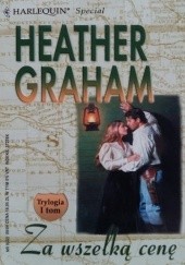 Okładka książki Za wszelką cenę Heather Graham
