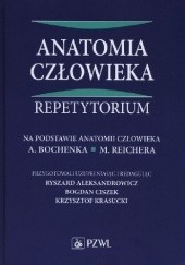 Okładka książki Anatomia człowieka. Repetytorium Ryszard Aleksandrowicz, Bogdan Ciszek, Krzysztof Krasucki