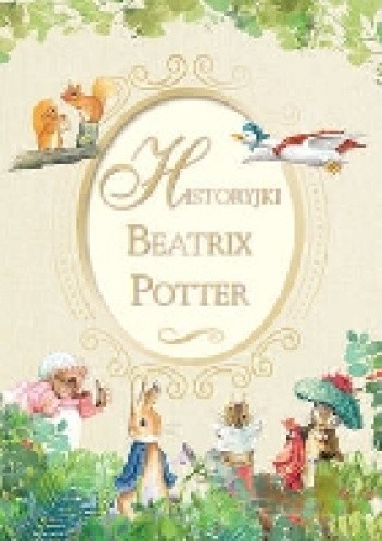 Okładka książki Historyjki Beatrix Potter Beatrix Helen Potter