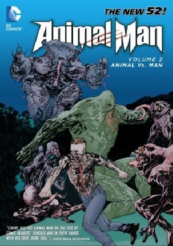 Okładka książki Animal Man 02: Animal vs. Man Travel Foreman, Jeff Lemire, Steve Pugh