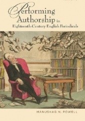 Okładka książki Performing Authorship in Eighteenth-Century English Periodicals 
