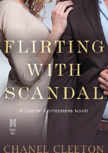 Okładka książki Flirting with Scandal Chanel Cleeton