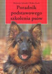Okładka książki Poradnik podstawowego szkolenia psów Walter Koch, Marianne Schmidt