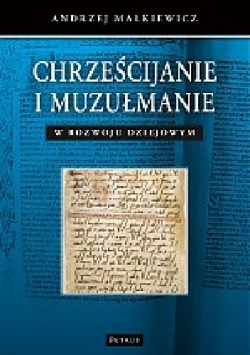 Okładka książki Chrześcijanie i muzułmanie w rozwoju dziejowym Andrzej Małkiewicz