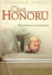 Okładka książki Czas Honoru Sprawdzian Polskości Jarosław Sokół