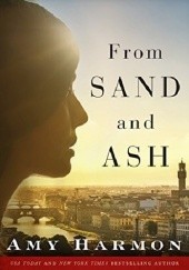 Okładka książki From Sand and Ash Amy Harmon