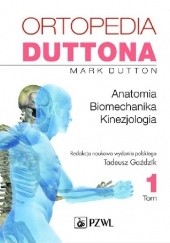 Okładka książki Ortopedia Duttona. Tom 1 Mark Dutton