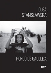 Okładka książki Rondo de Gaulle’a Olga Stanisławska