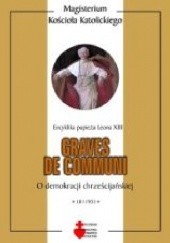 Okładka książki Graves de communi. O demokracji chrześcijańskiej Leon XIII