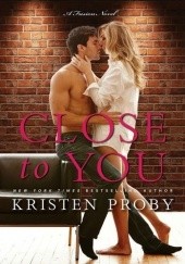 Okładka książki Close to You Kristen Proby