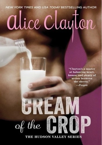 Okładka książki Cream of the Crop Alice Clayton