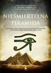 Okładka książki Nieśmiertelna piramida Javier Sierra