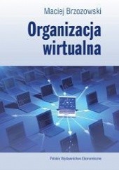 Okładka książki Organizacja wirtualna Maciej Brzozowski
